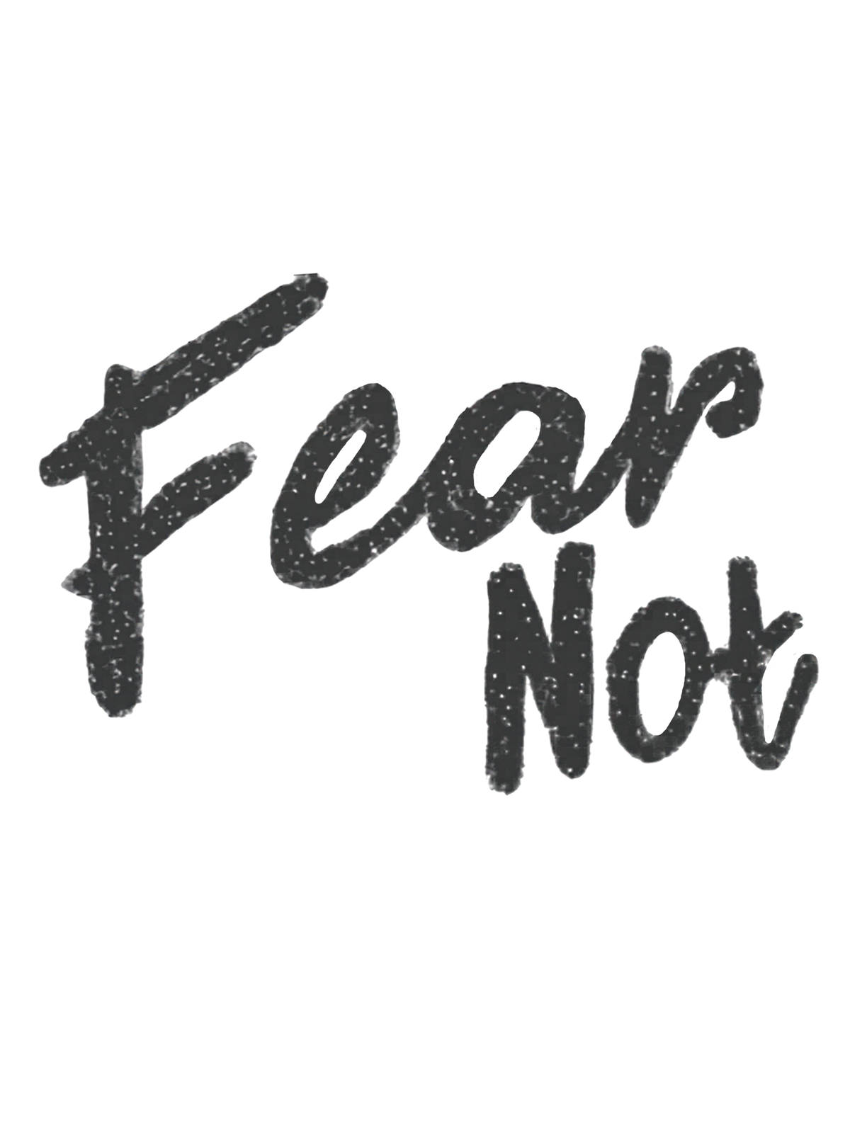 Fear Not for I am With You